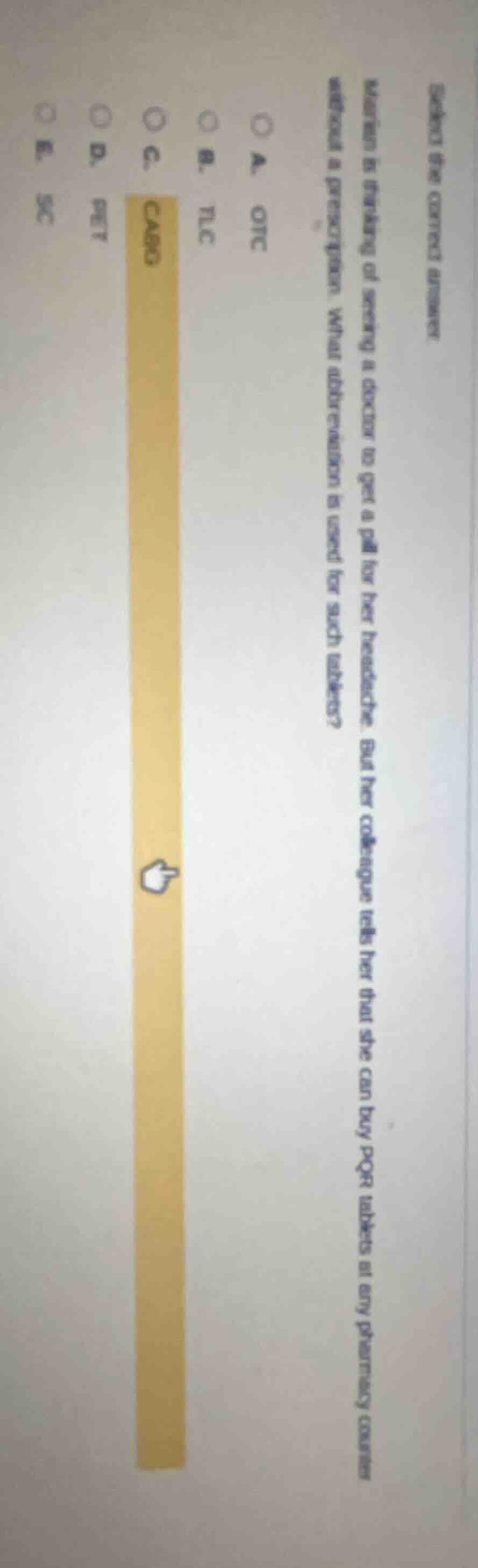 select the correct answer. marian is thinking of seeing a doctor to get…