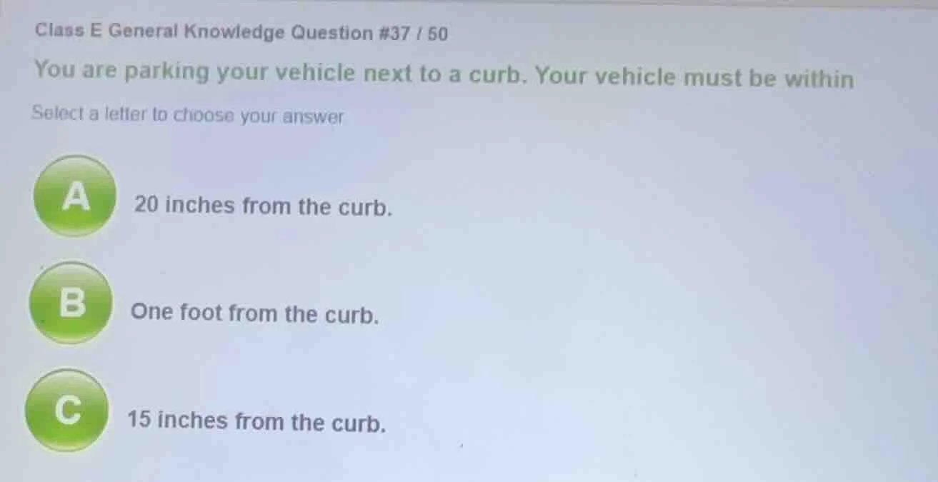 class e general knowledge question #37 / 50 you are parking your vehicl…