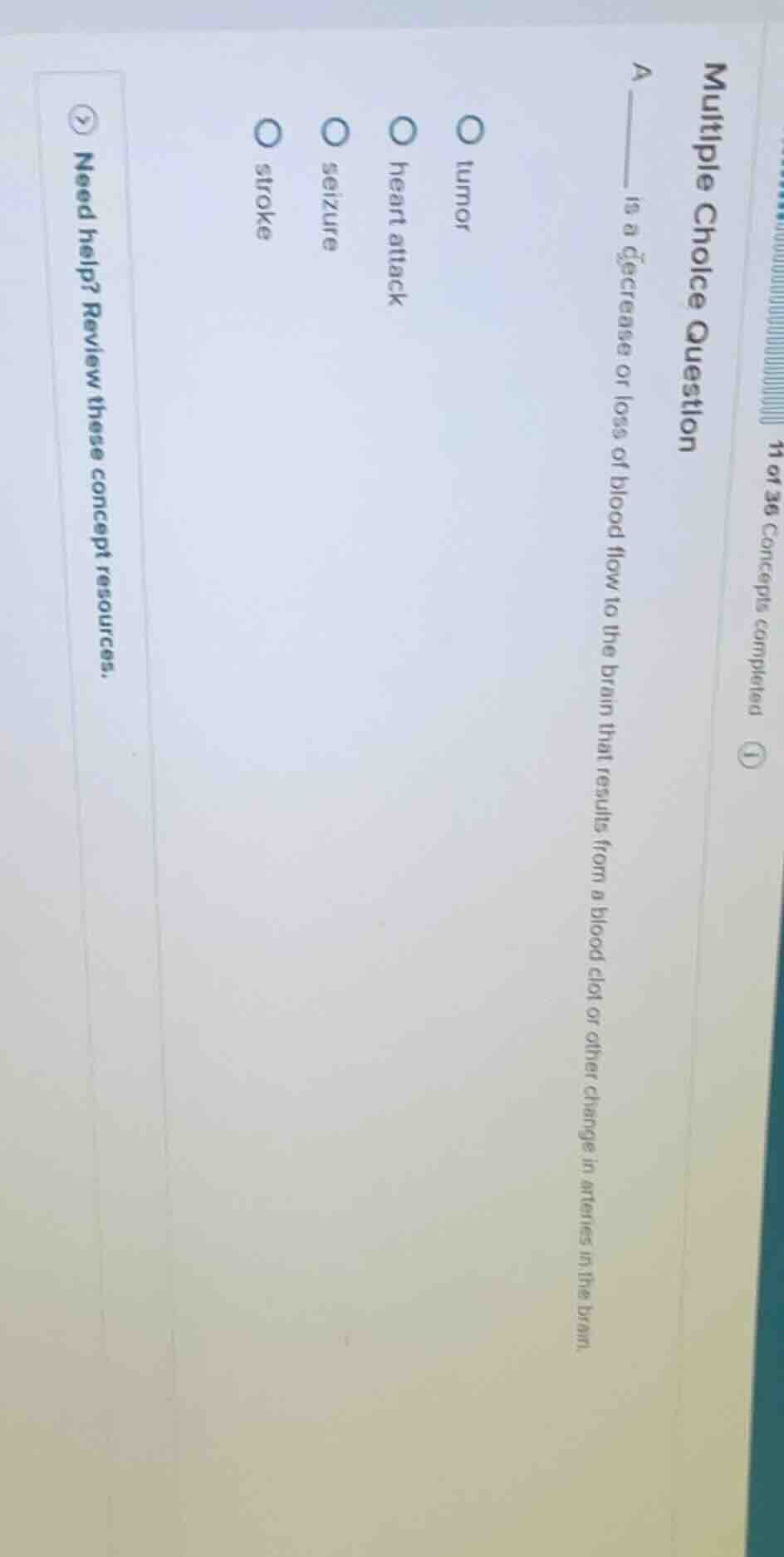 multiple choice question a ______ is a decrease or loss of blood flow t…