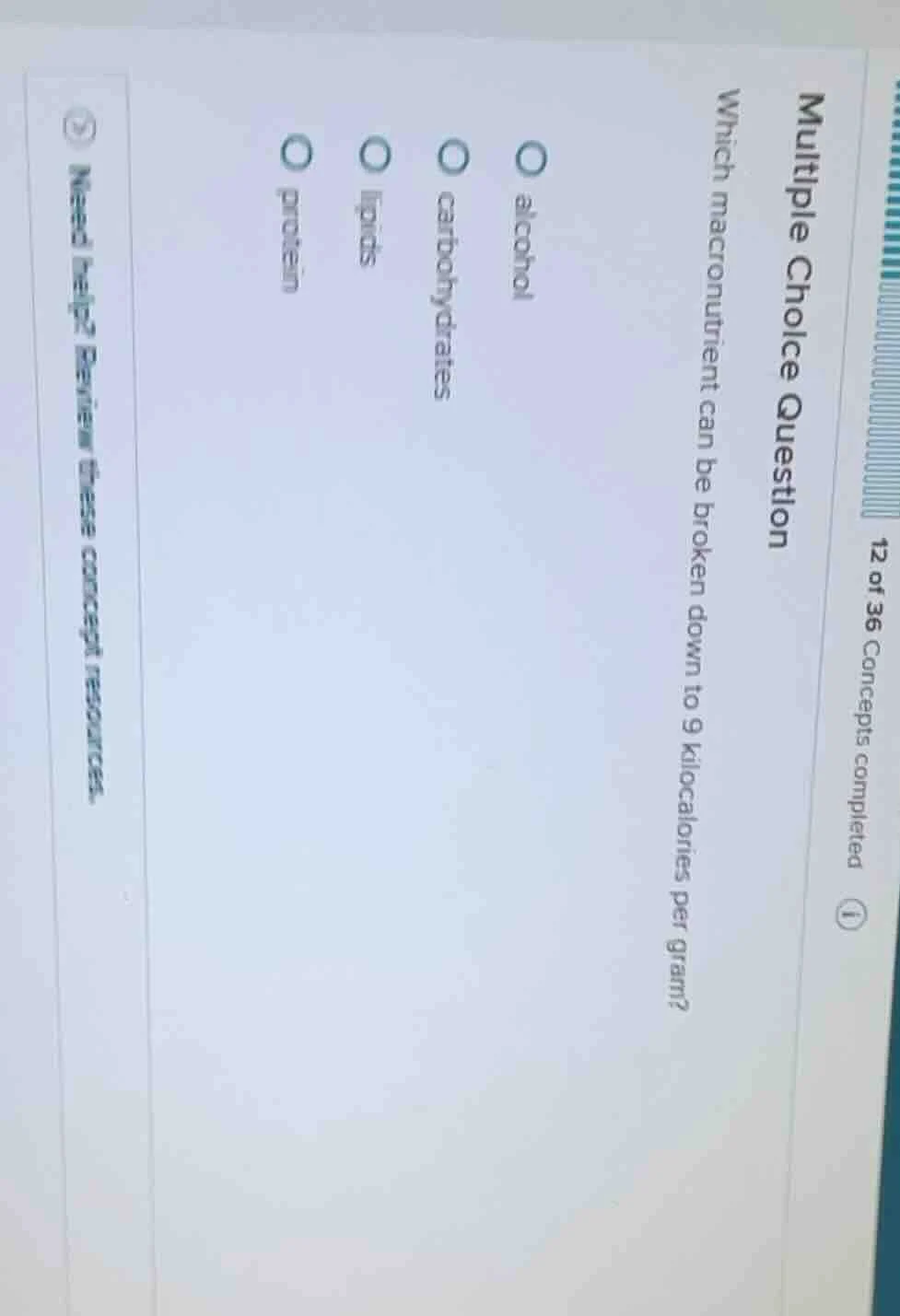 multiple choice question which macronutrient can be broken down to 9 ki…