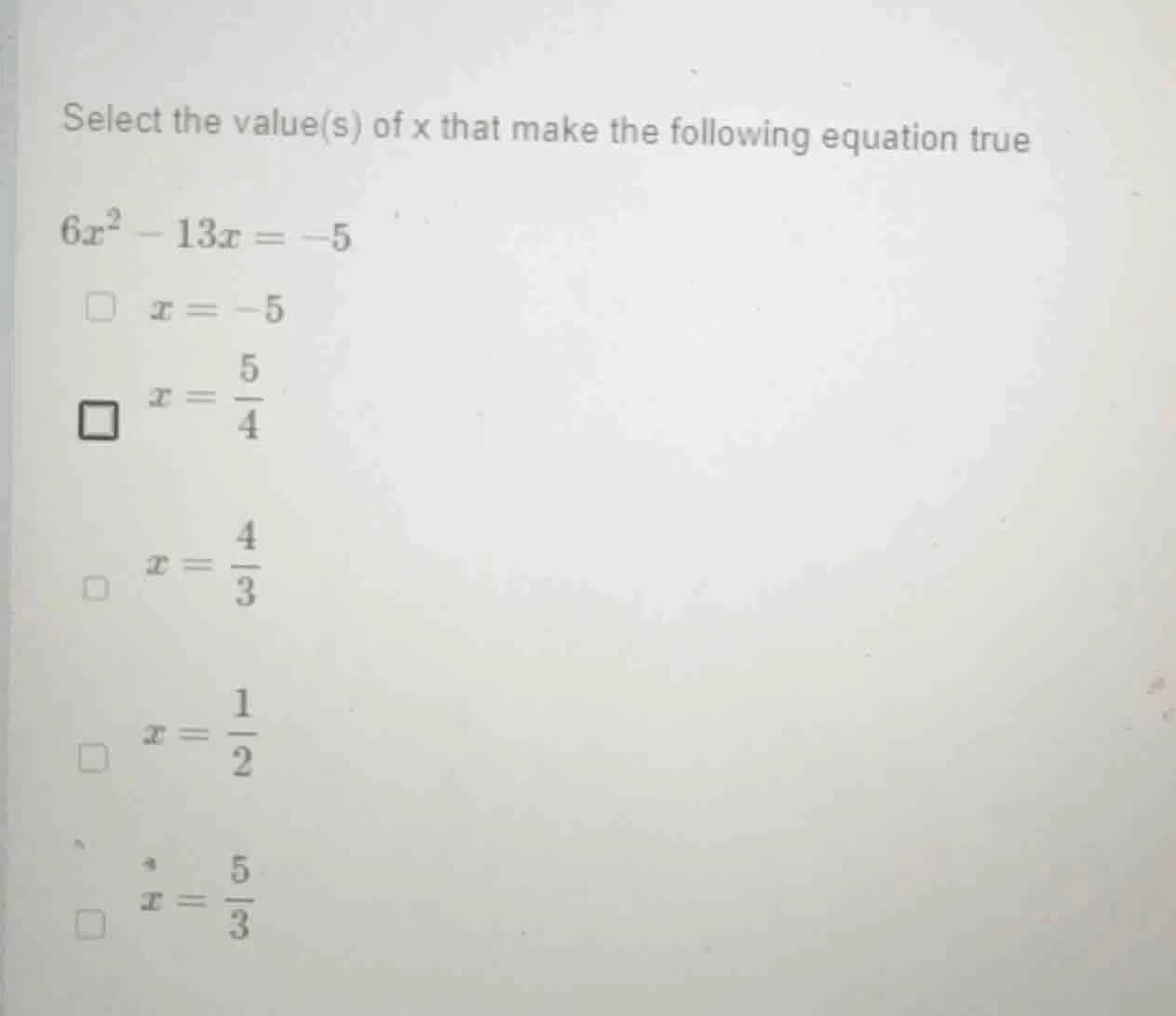 select the value(s) of x that make the following equation true $6x^2 - …