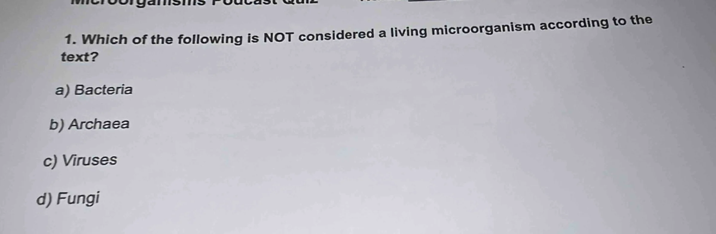 1. which of the following is not considered a living microorganism acco…