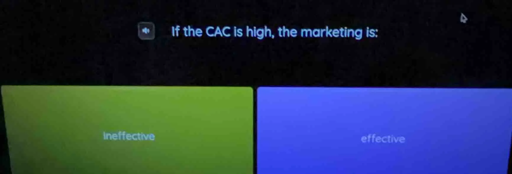 if the cac is high, the marketing is: ineffective effective