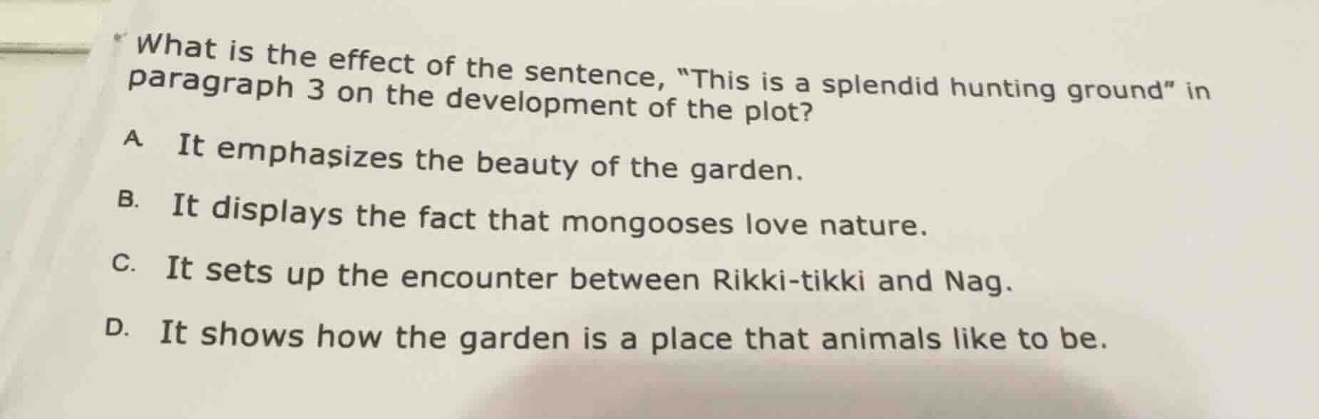 what is the effect of the sentence, \this is a splendid hunting ground\…