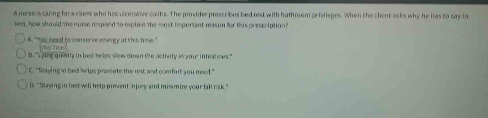 a nurse is caring for a client who has ulcerative colitis. the provider…