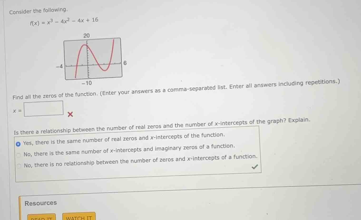 consider the following. $f(x) = x^3 - 4x^2 - 4x + 16$ find all the zero…