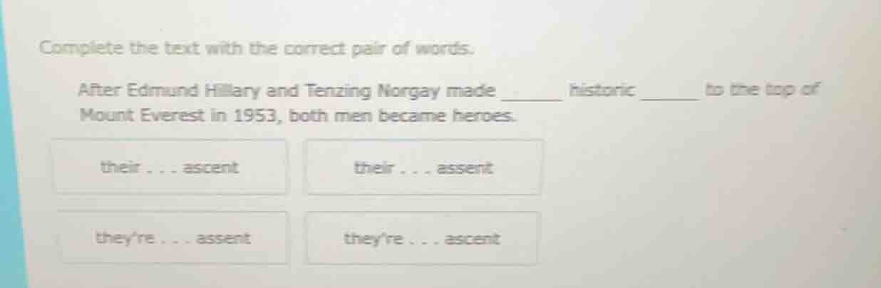 complete the text with the correct pair of words. after edmund hillary …