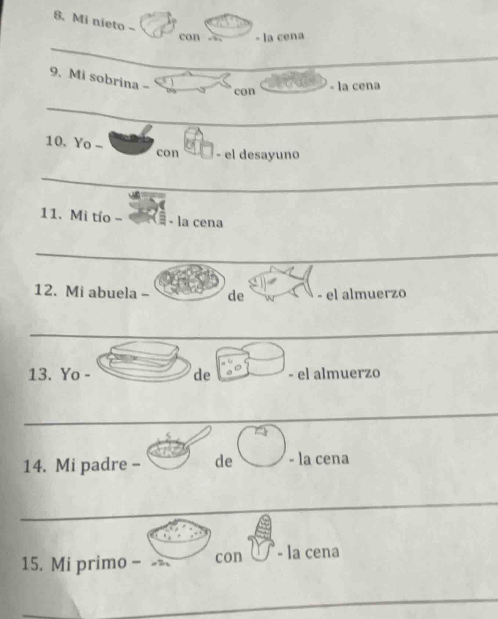 8. mi nieto - con - la cena 9. mi sobrina - con - la cena 10. yo - con …