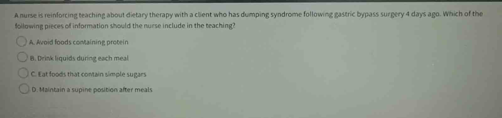 a nurse is reinforcing teaching about dietary therapy with a client who…