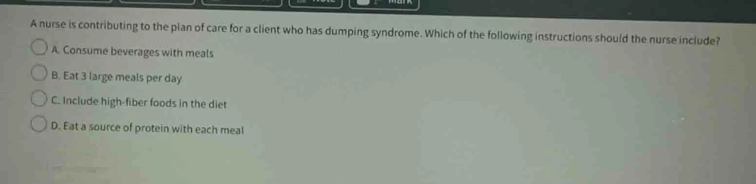 a nurse is contributing to the plan of care for a client who has dumpin…