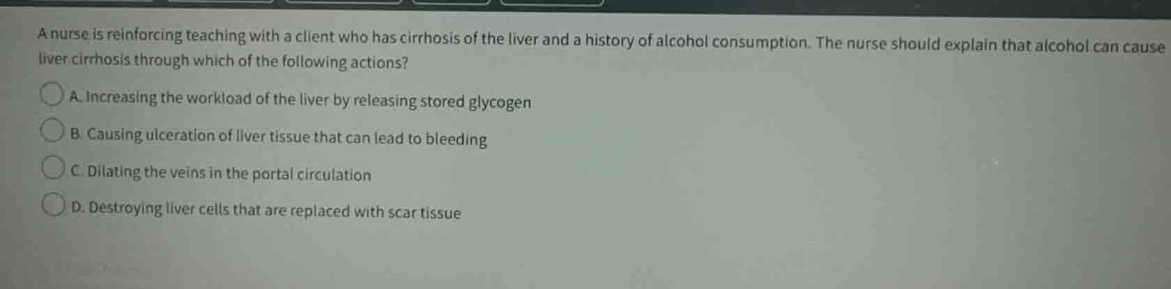 a nurse is reinforcing teaching with a client who has cirrhosis of the …