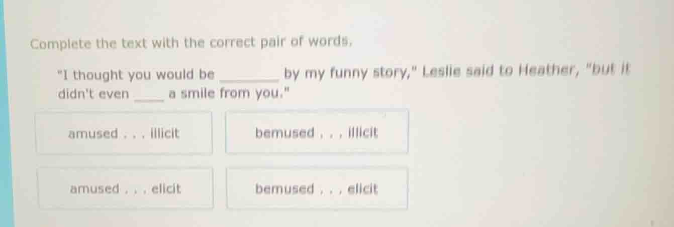 complete the text with the correct pair of words. \i thought you would …