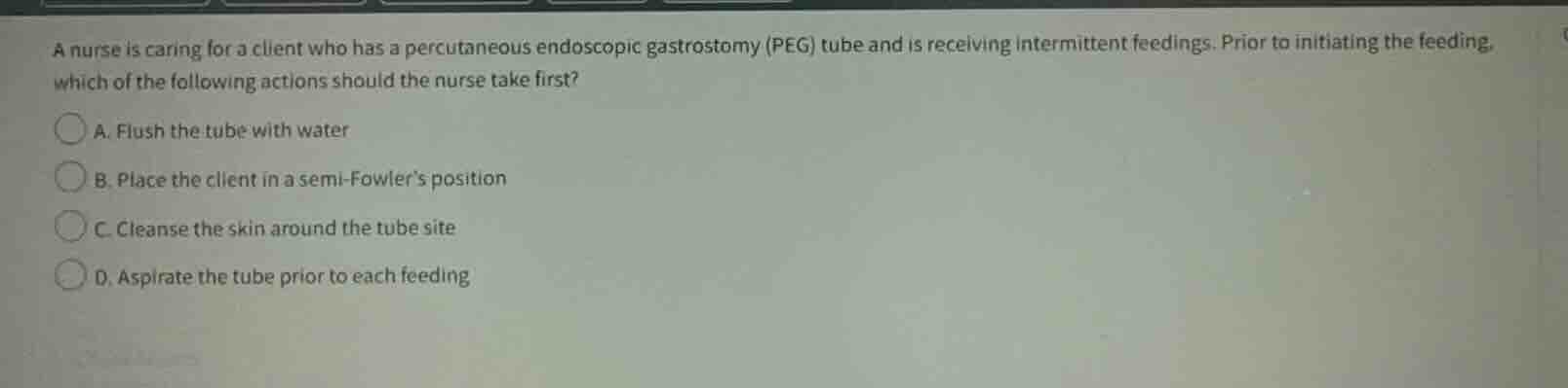 a nurse is caring for a client who has a percutaneous endoscopic gastro…