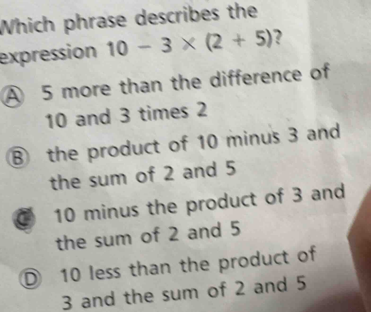 which phrase describes the expression ( 10 - 3 \times (2 + 5) )? a ( 5 …