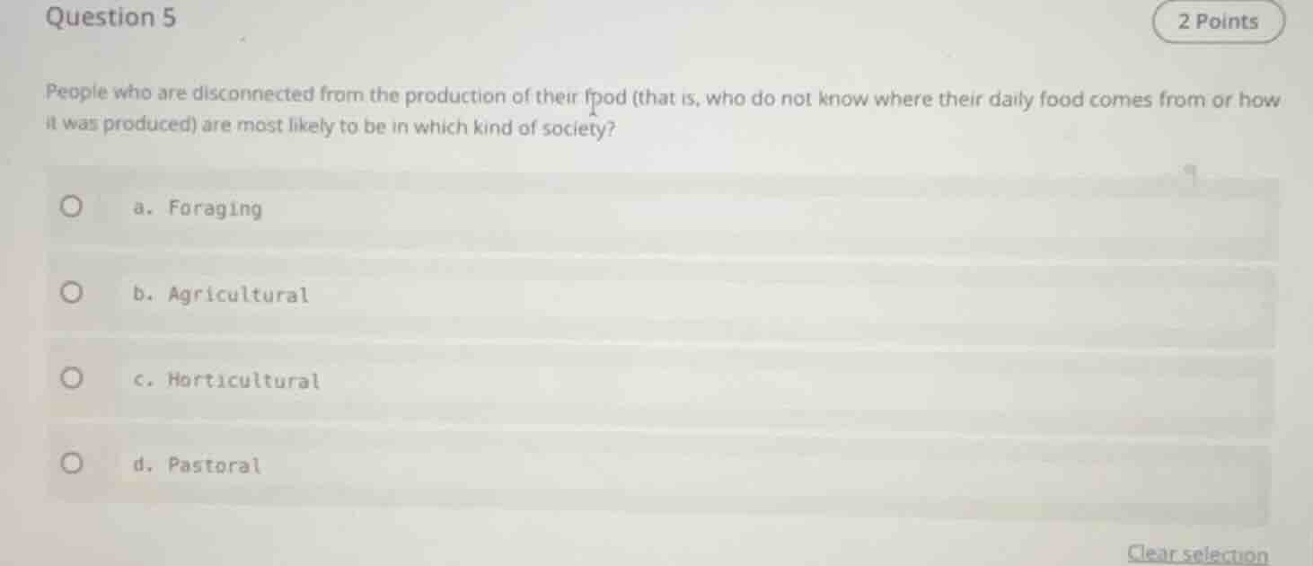 question 5 people who are disconnected from the production of their foo…