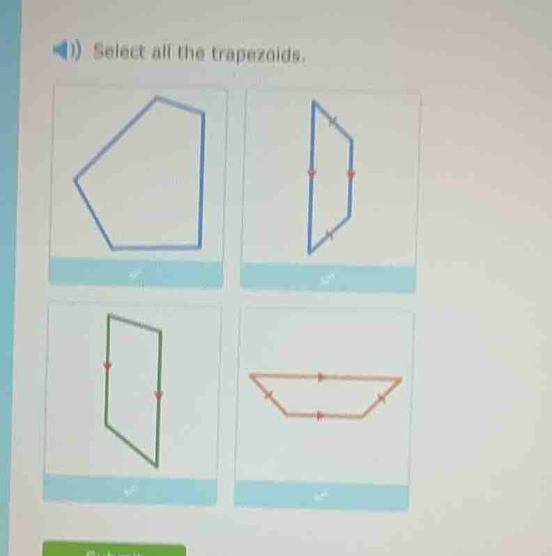 select all the trapezoids.