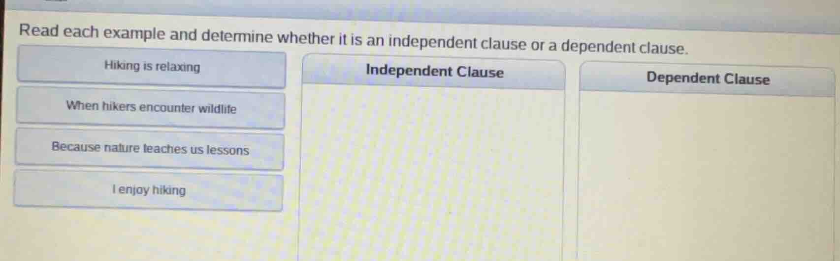 read each example and determine whether it is an independent clause or …