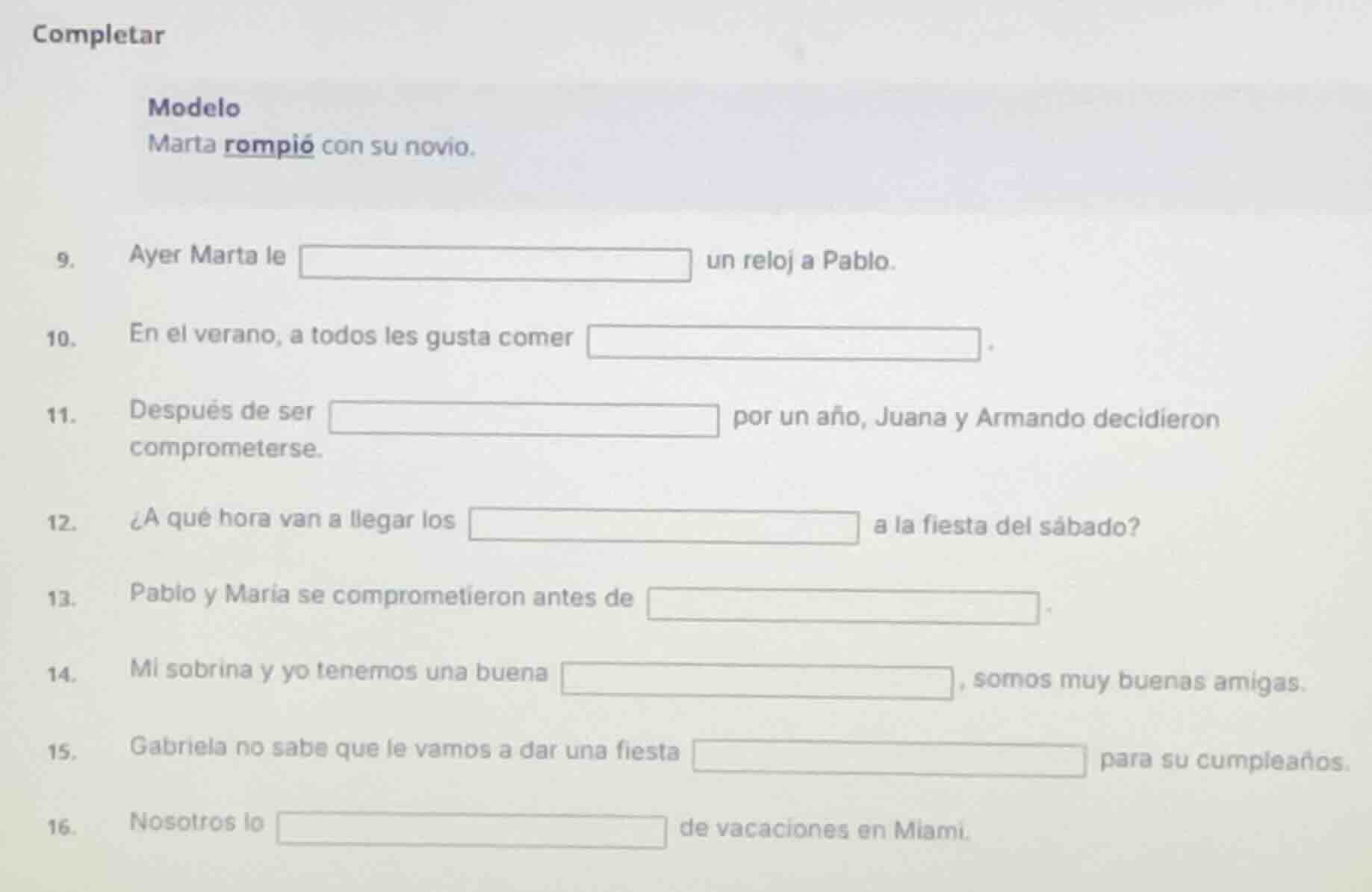 completar modelo marta rompió con su novio. 9. ayer marta le un reloj a…