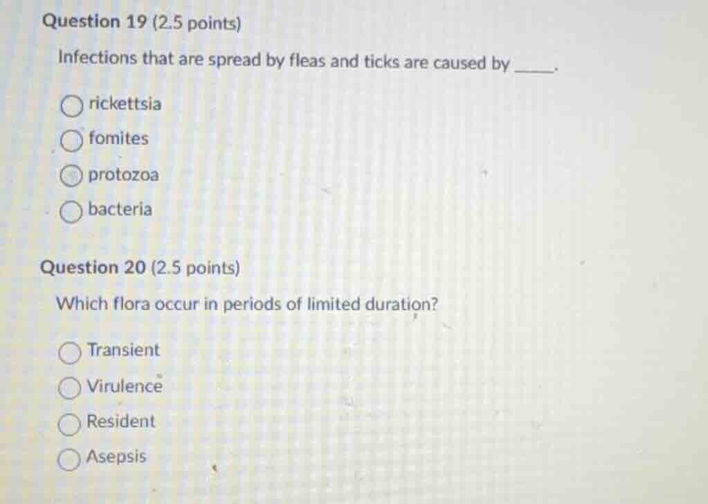 question 19 (2.5 points) infections that are spread by fleas and ticks …