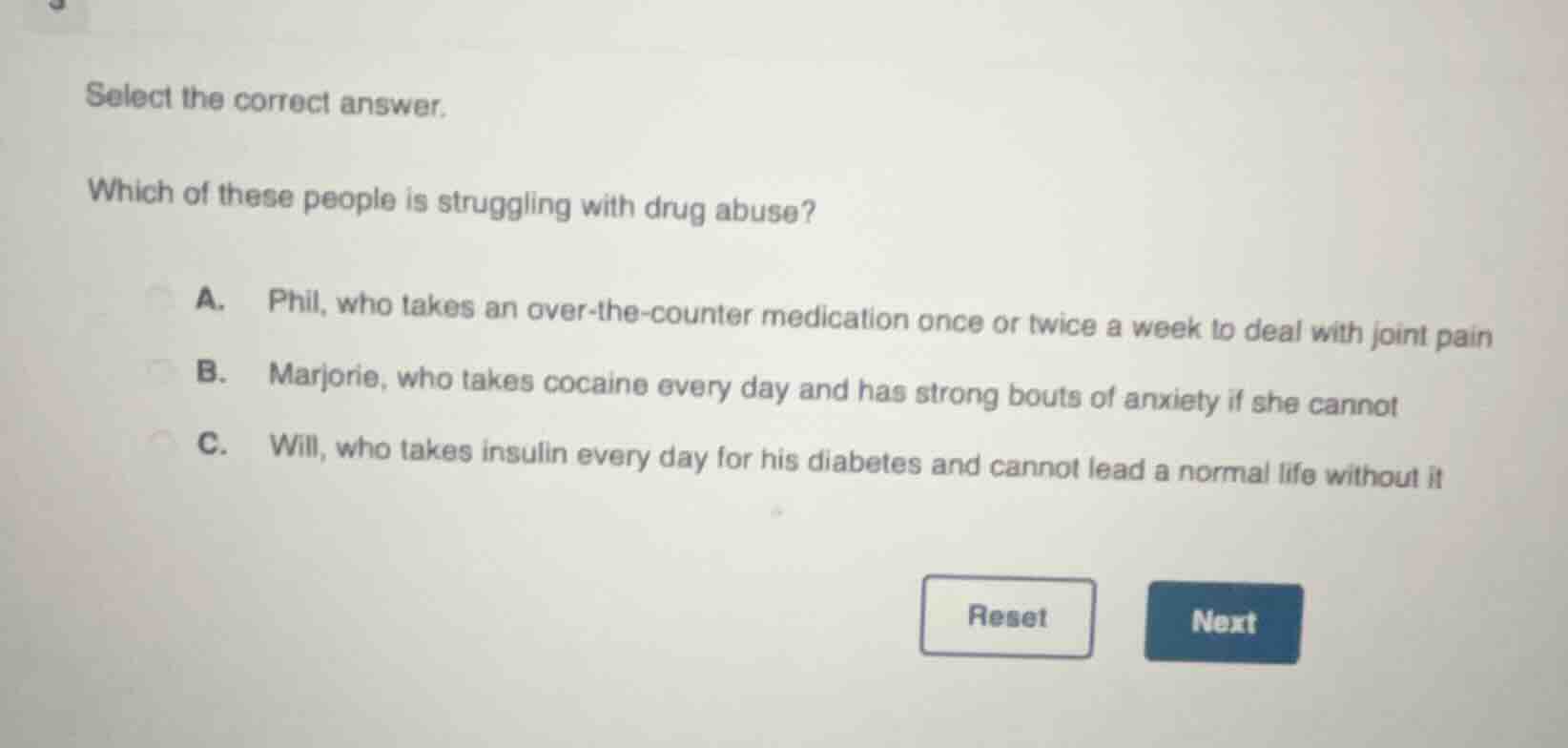 select the correct answer. which of these people is struggling with dru…