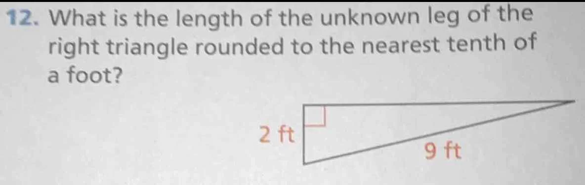 12. what is the length of the unknown leg of the right triangle rounded…