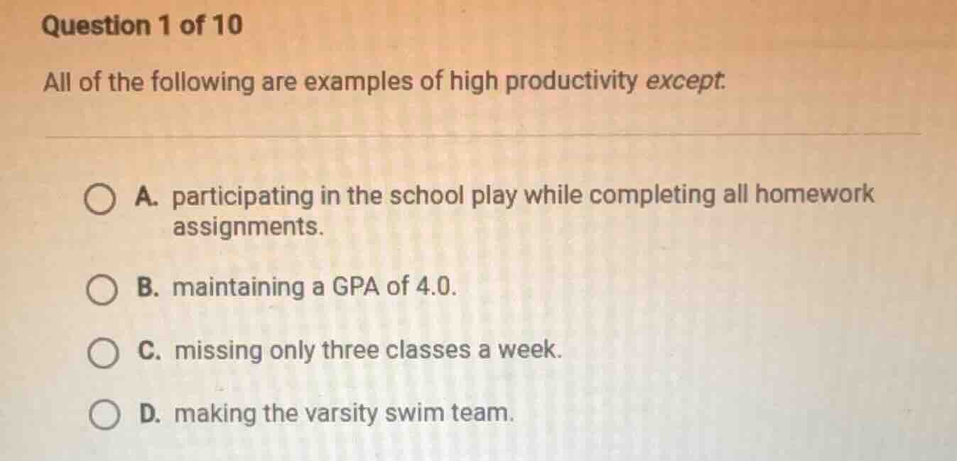 question 1 of 10 all of the following are examples of high productivity…