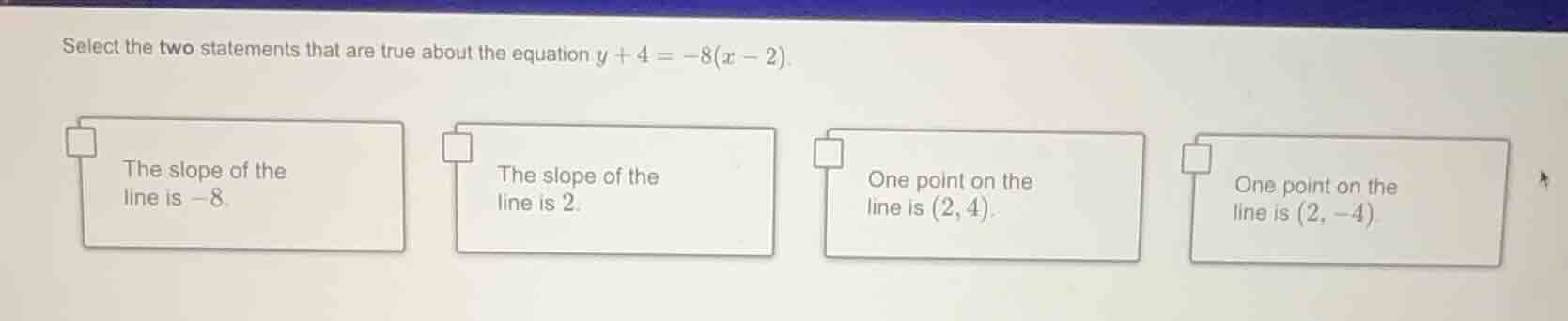 select the two statements that are true about the equation ( y + 4 = -8…