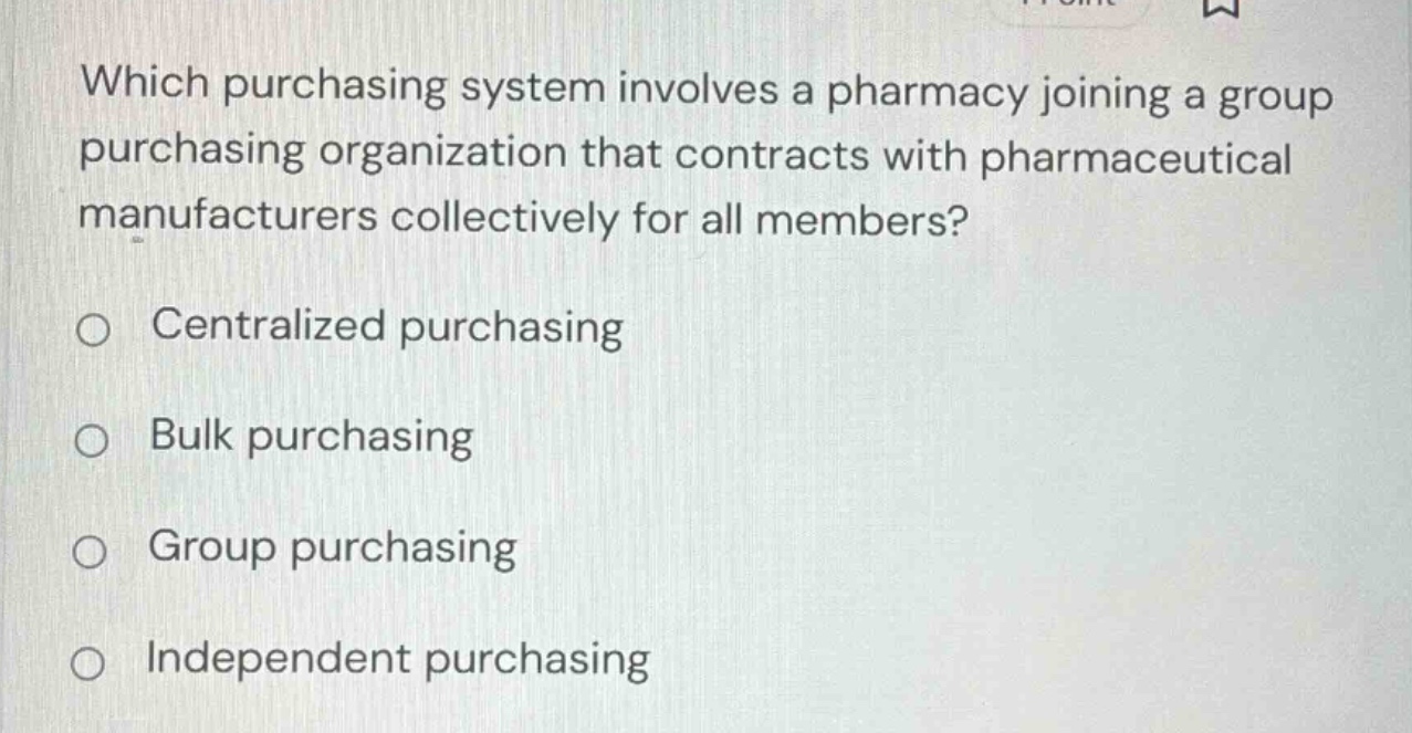 which purchasing system involves a pharmacy joining a group purchasing …