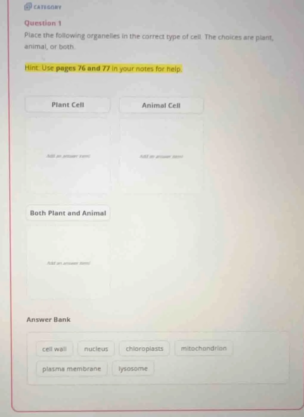 question 1 place the following organelles in the correct type of cell. …