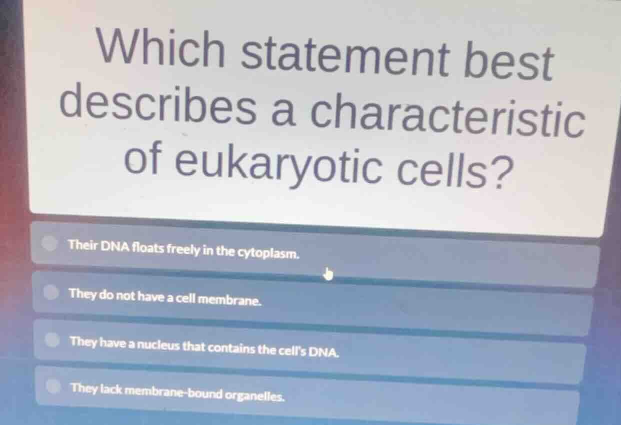 which statement best describes a characteristic of eukaryotic cells? th…