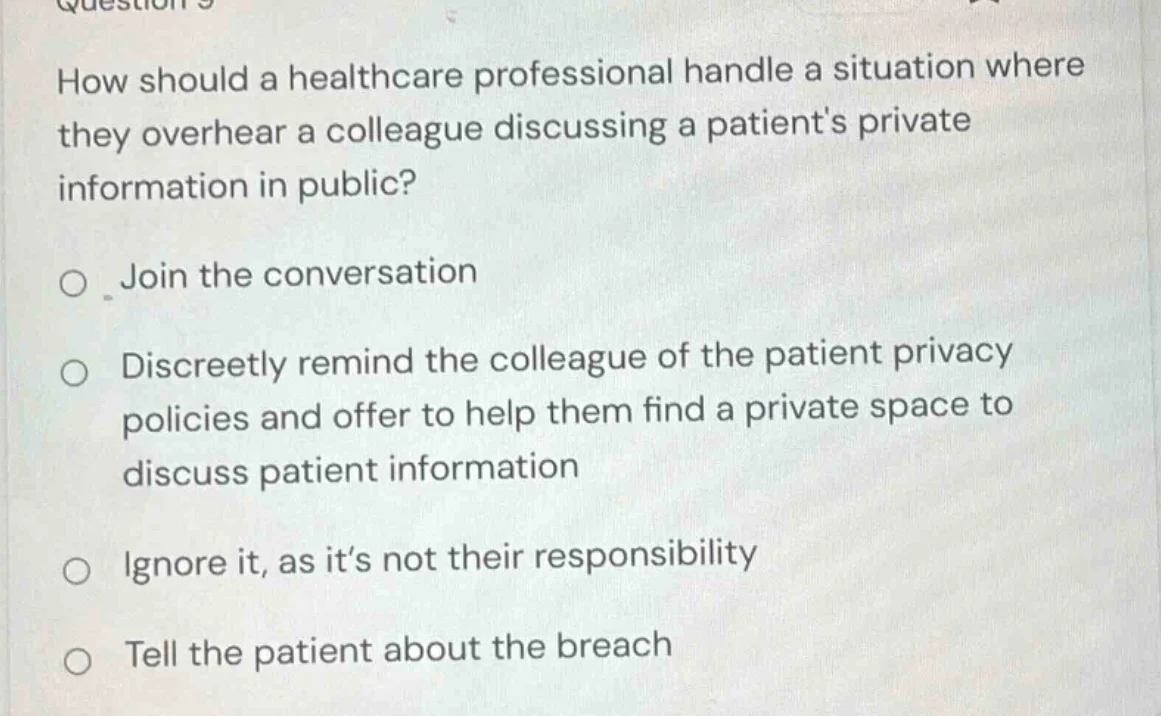 how should a healthcare professional handle a situation where they over…