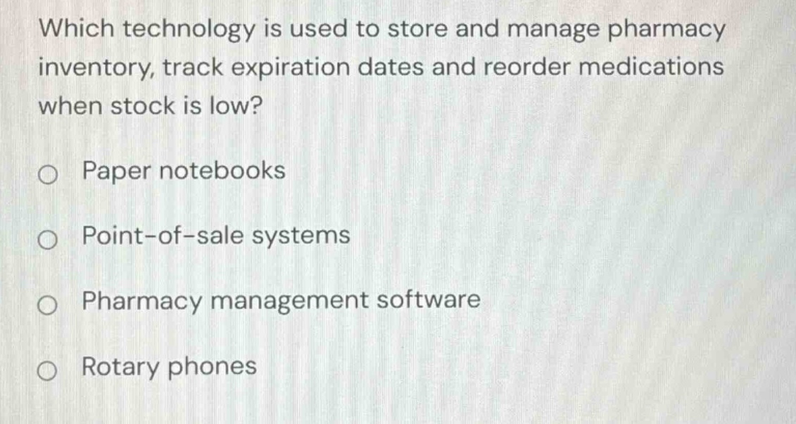 which technology is used to store and manage pharmacy inventory, track …