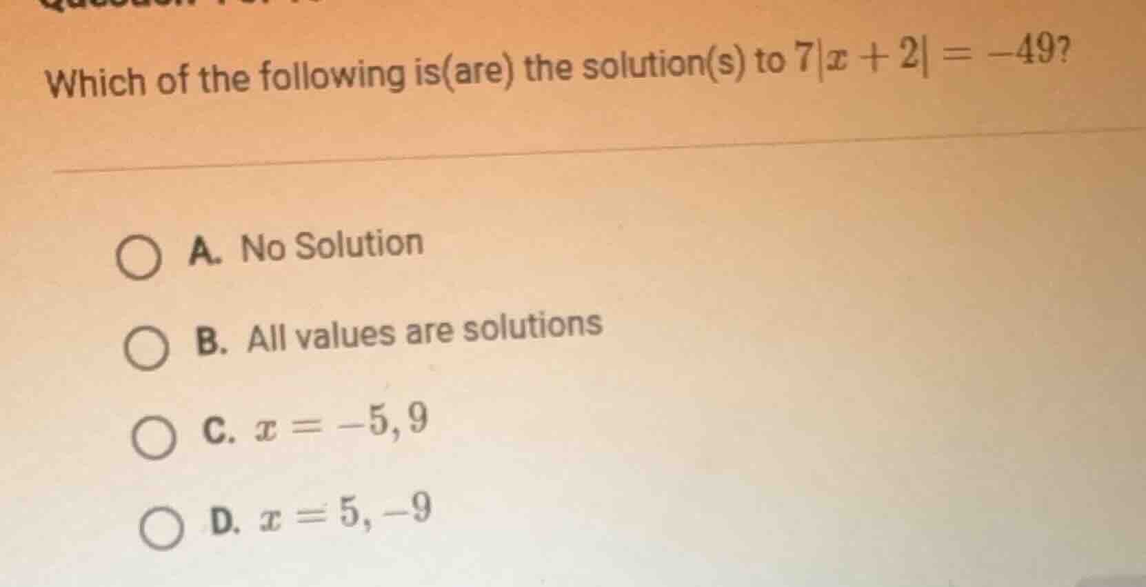 which of the following is(are) the solution(s) to $7|x + 2| = -49$? \ \…
