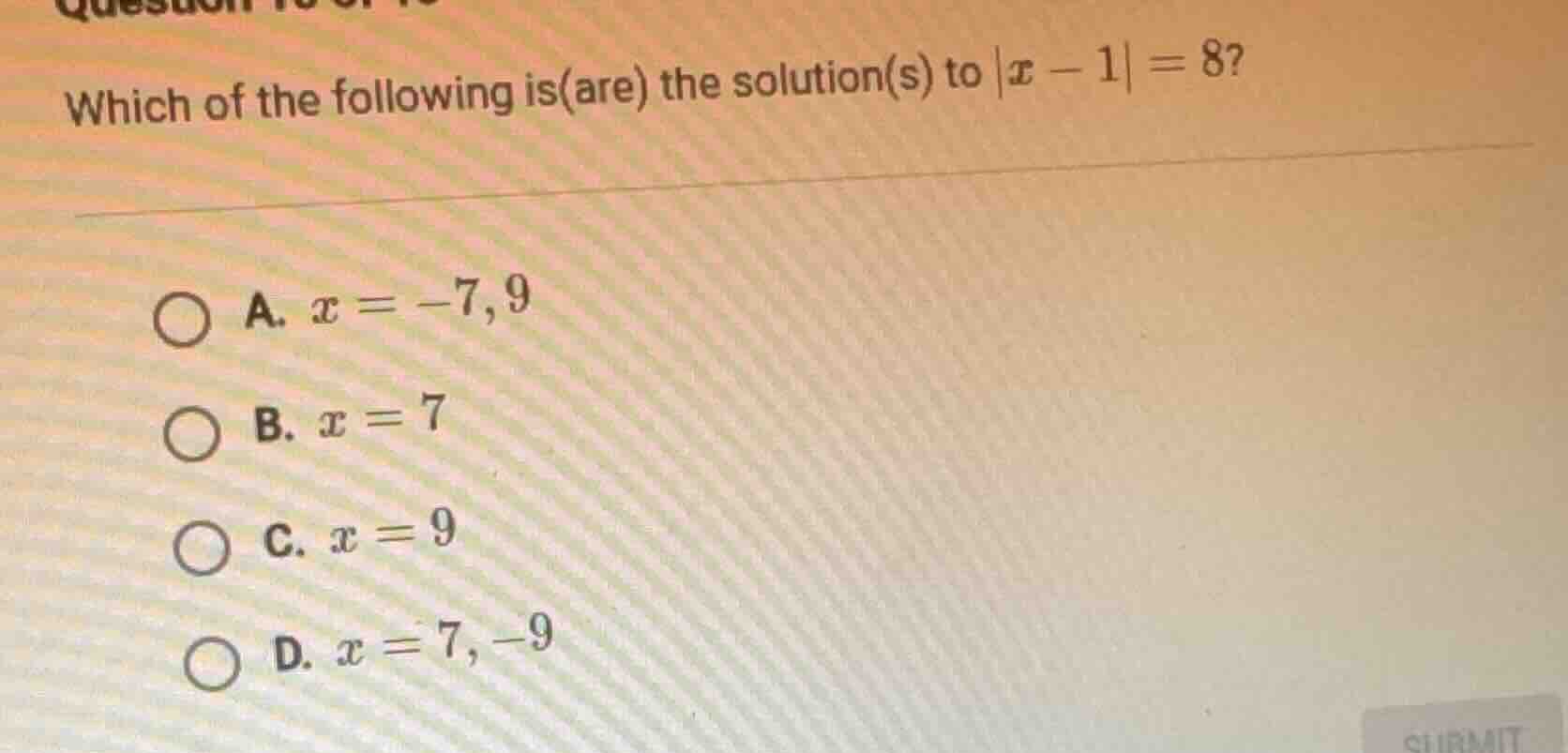 which of the following is(are) the solution(s) to |x - 1| = 8? a. x = -…