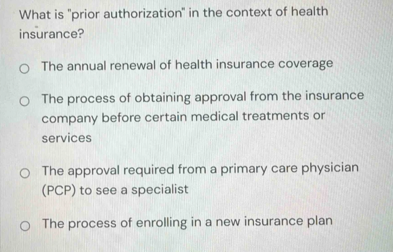 what is \prior authorization\ in the context of health insurance? the a…