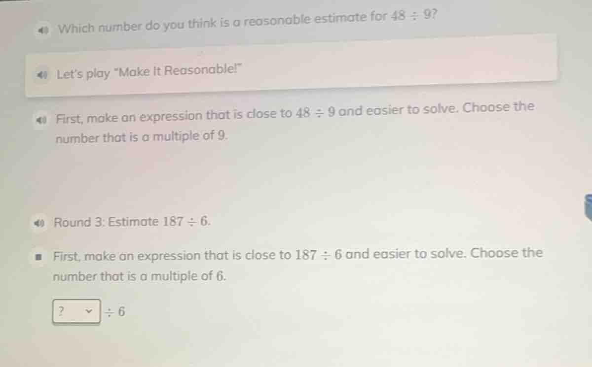 which number do you think is a reasonable estimate for $48\\div9$? lets…