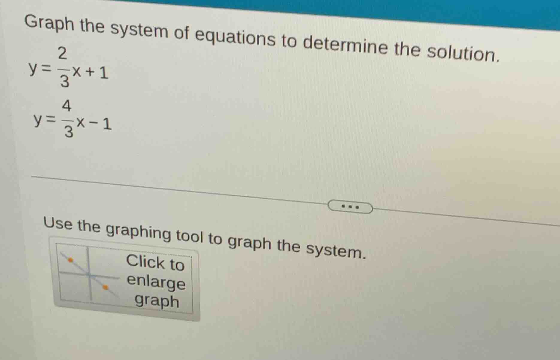 graph the system of equations to determine the solution. $y = \\frac{2}…