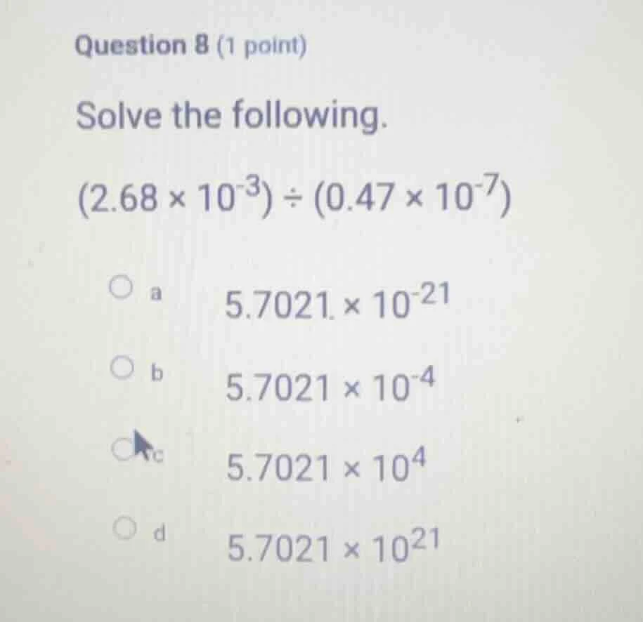 question 8 (1 point) solve the following. \\((2.68 \\times 10^{-3}) \\d…