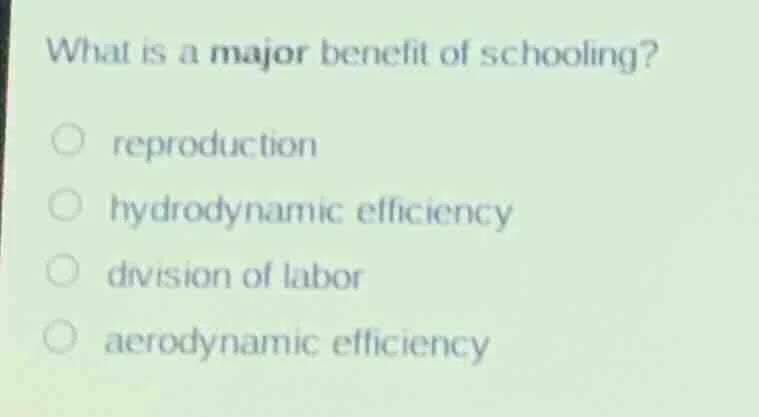 what is a major benefit of schooling? reproduction hydrodynamic efficie…