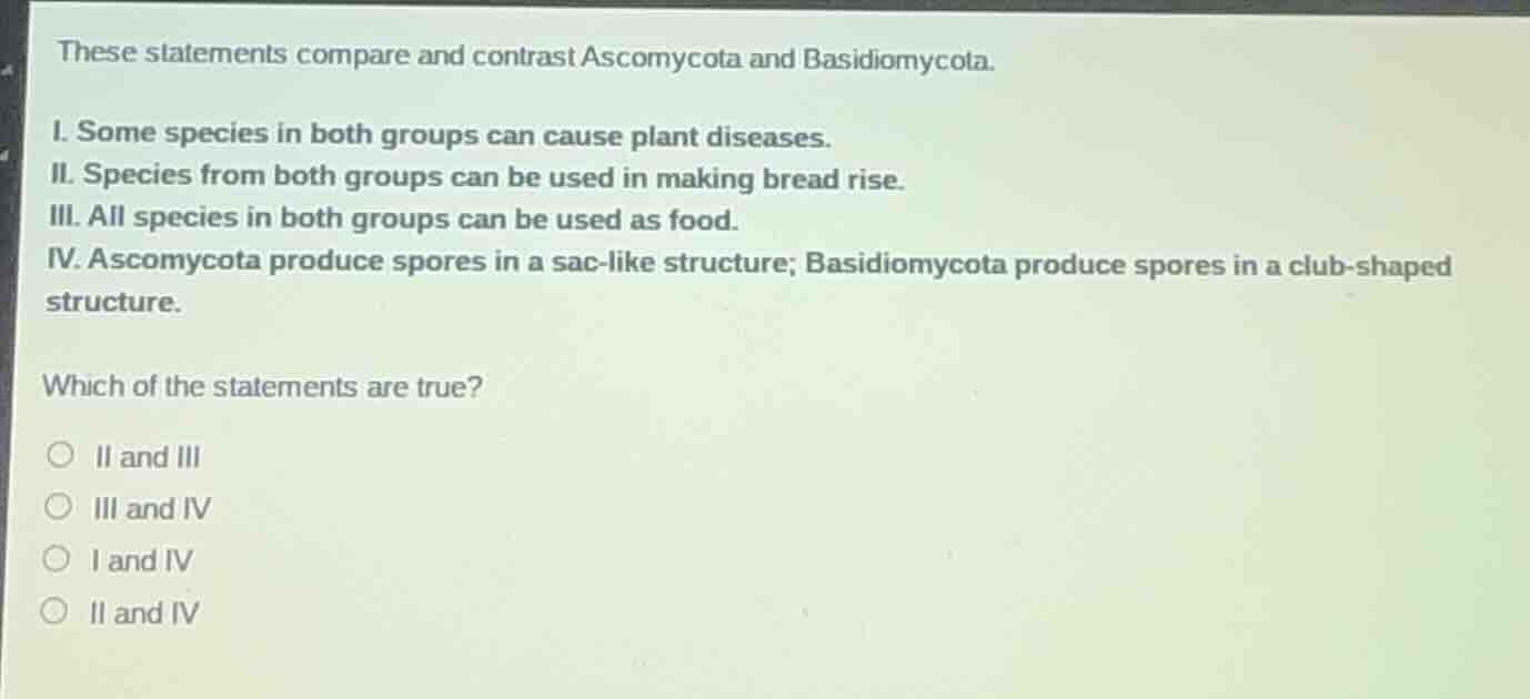 these statements compare and contrast ascomycota and basidiomycota. i. …