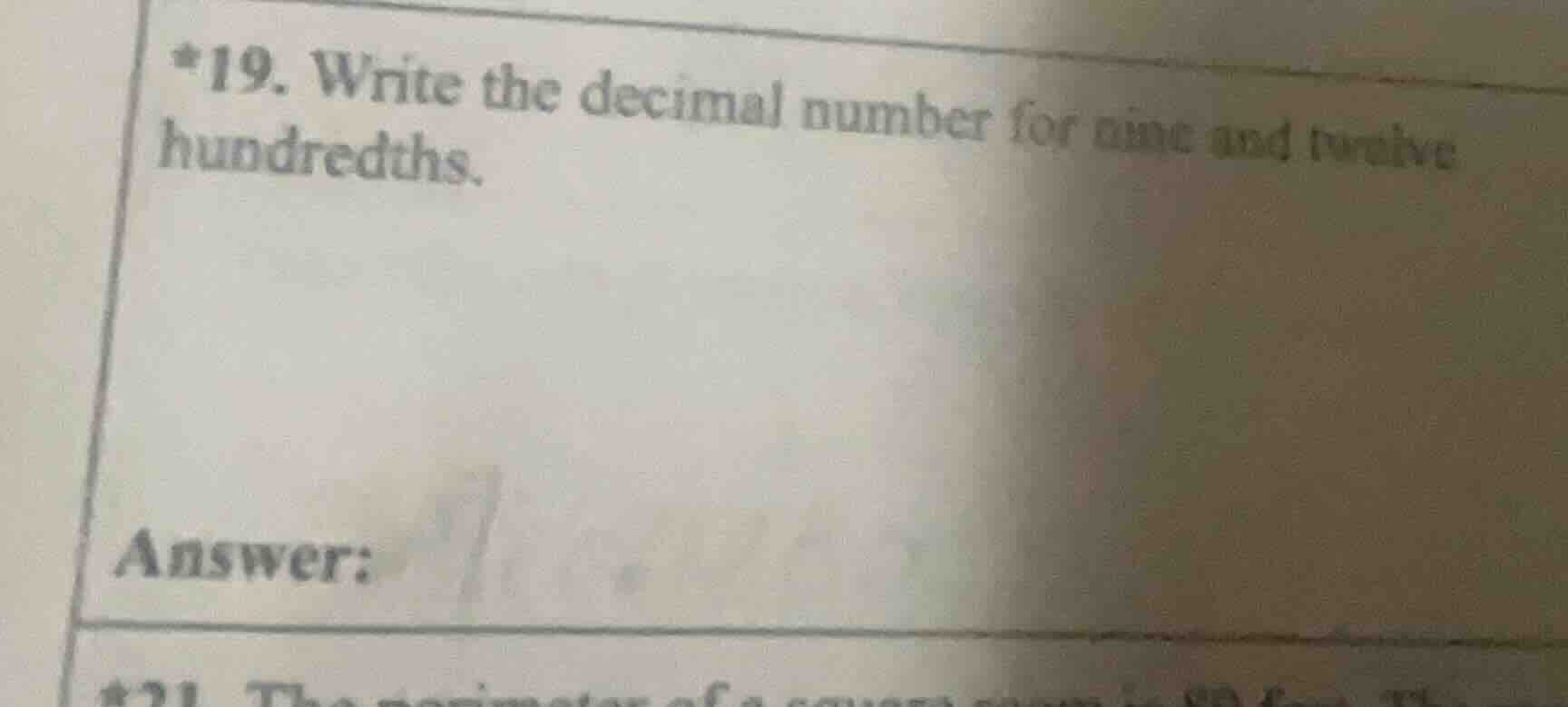 *19. write the decimal number for nine and twelve hundredths. answer:
