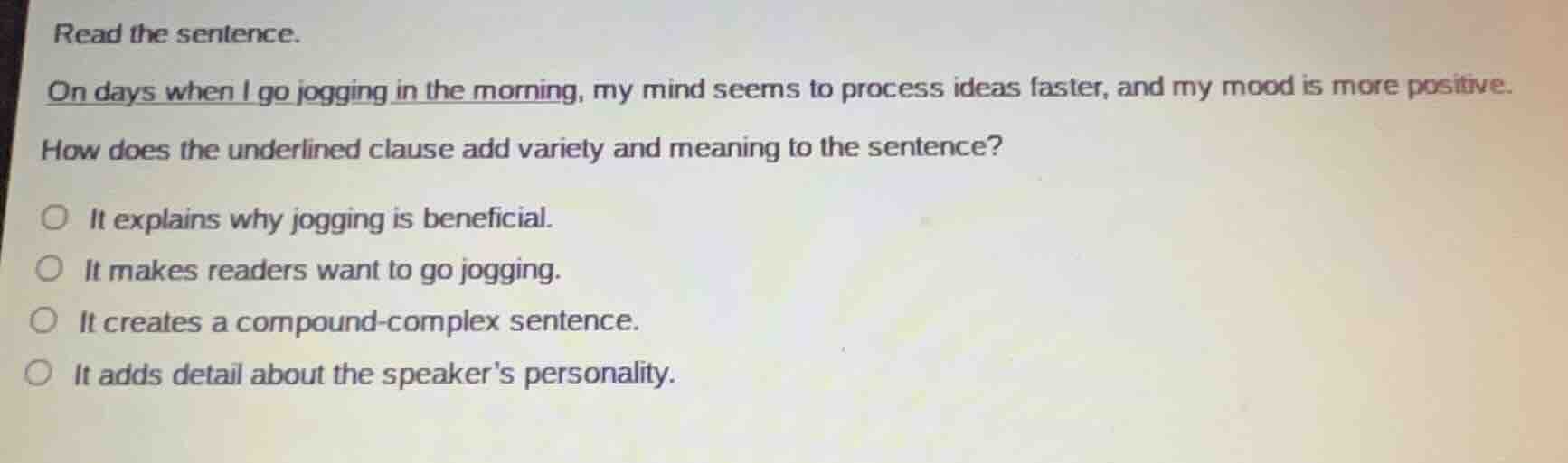 read the sentence. on days when i go jogging in the morning, my mind se…