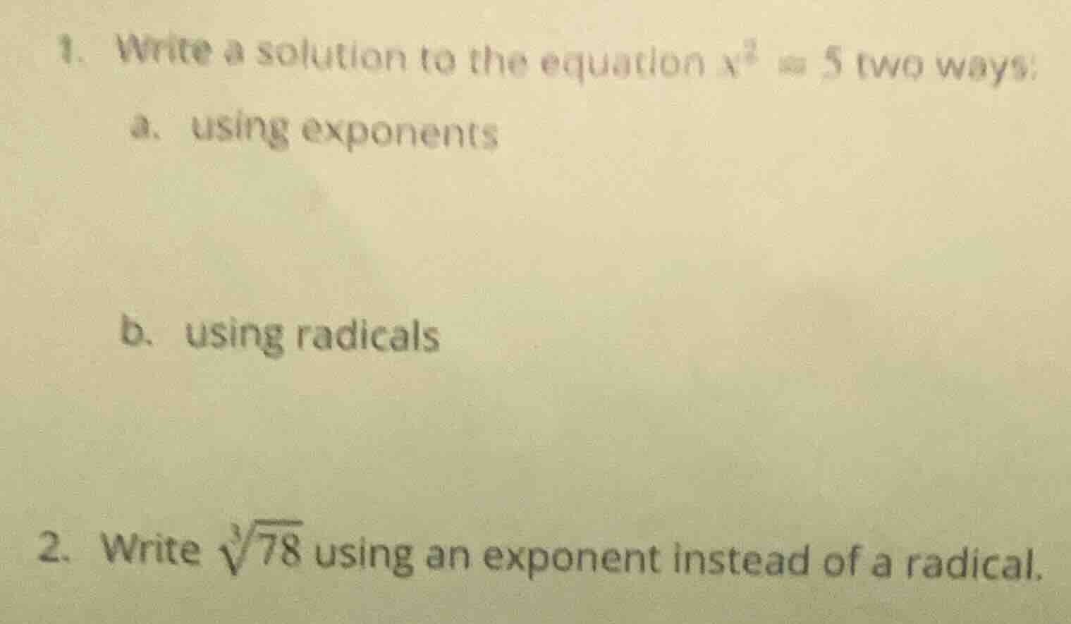 1. write a solution to the equation $x^2 = 5$ two ways: a. using expone…
