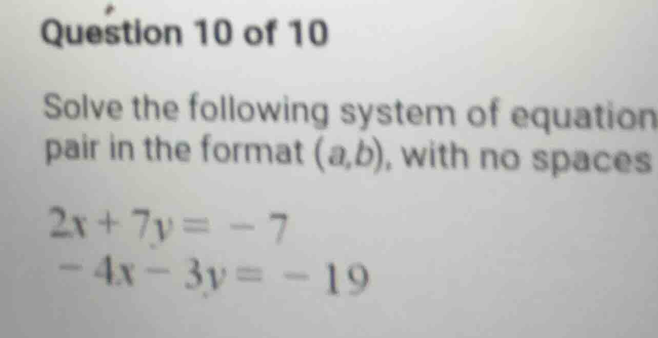 question 10 of 10 solve the following system of equation pair in the fo…