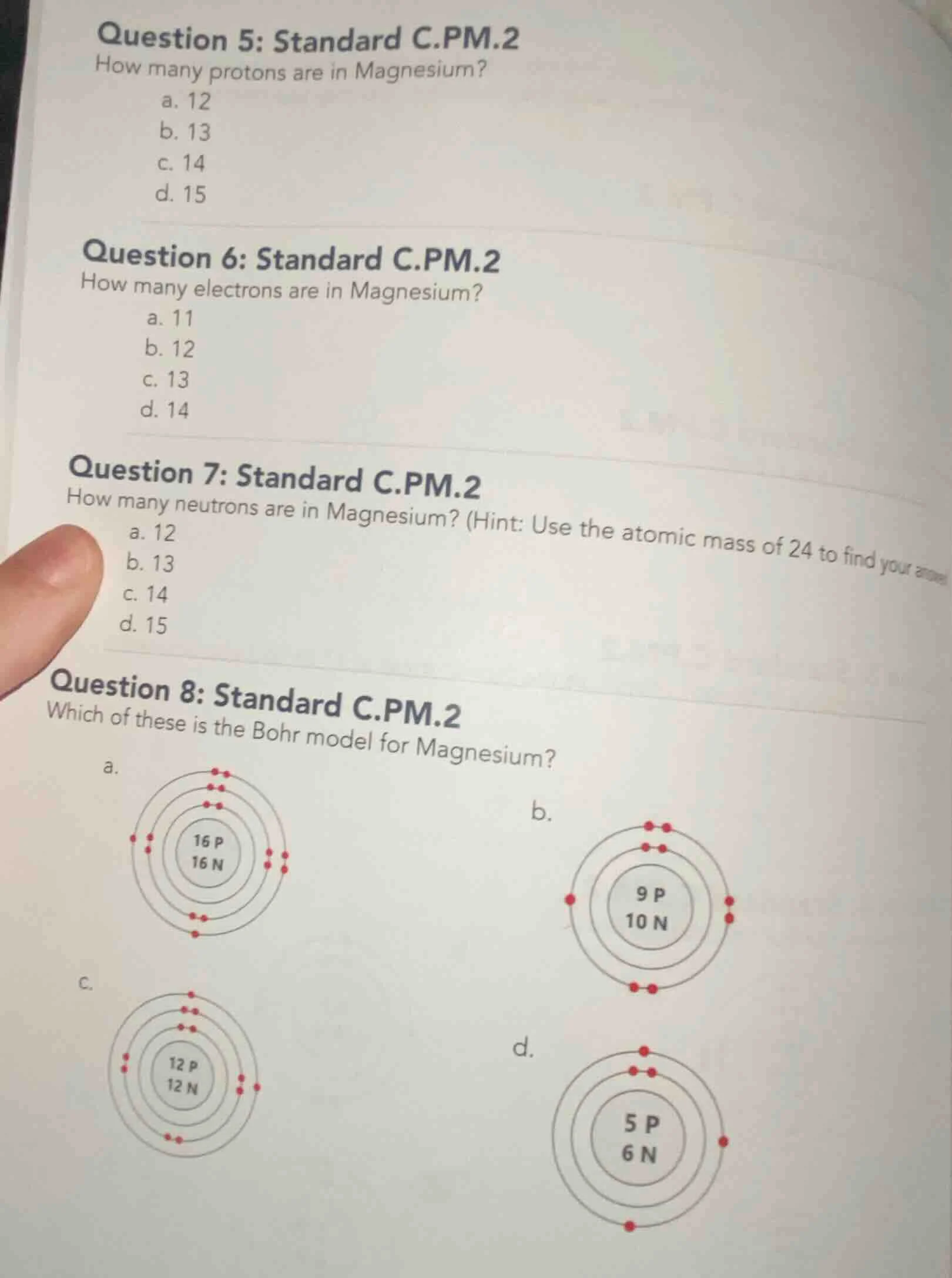 question 5: standard c.pm.2 how many protons are in magnesium? a. 12 b.…