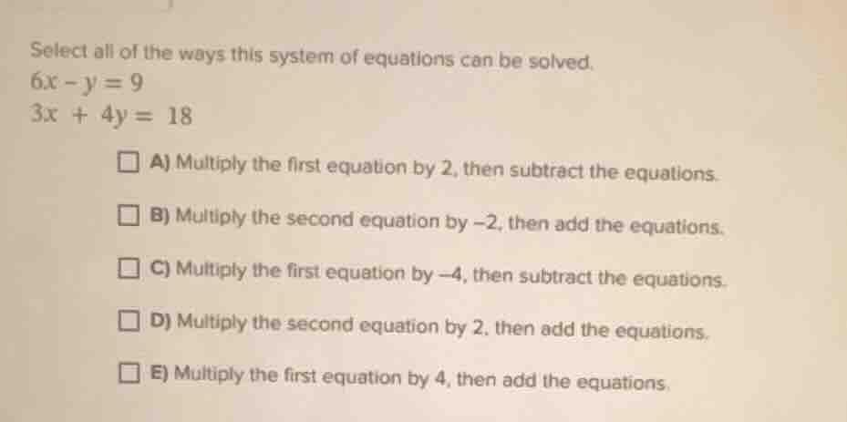 select all of the ways this system of equations can be solved. 6x - y =…