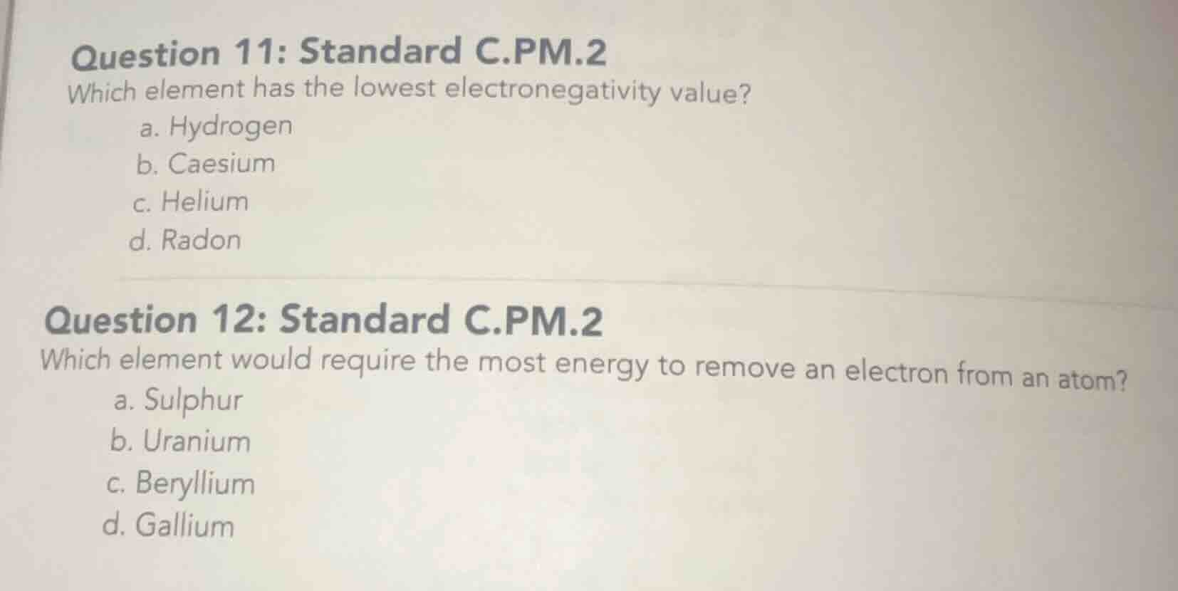 question 11: standard c.pm.2 which element has the lowest electronegati…