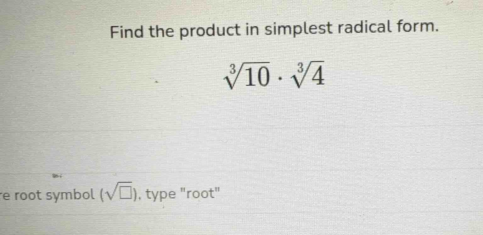 find the product in simplest radical form.\\(\\sqrt3{10} \\cdot \\sqrt3…