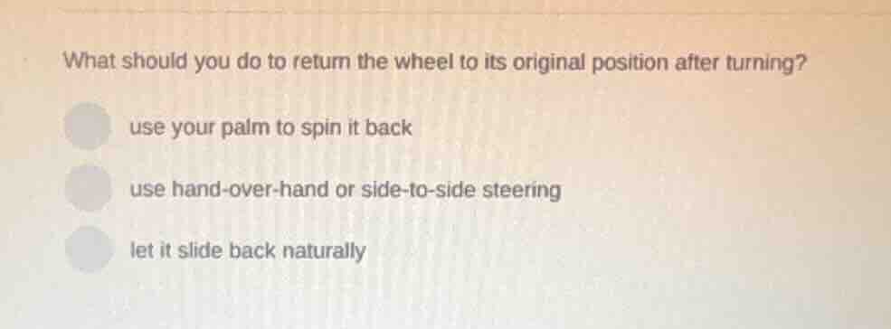 what should you do to return the wheel to its original position after t…