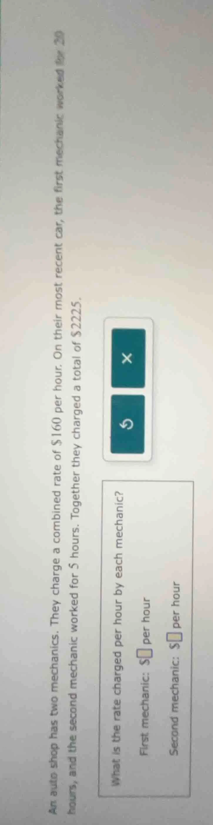 an auto shop has two mechanics. they charge a combined rate of $160 per…